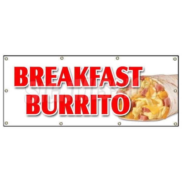 BREAKFAST BURRITO BANNER SIGN egg sausage bacon potato wrap all day